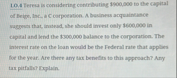 LO . 4 Teresa is considering contributing $ 9 0 0