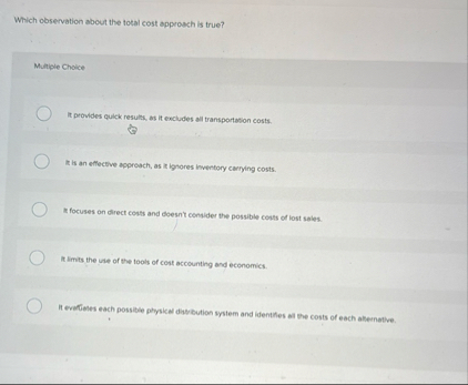 Which observation about the total cost spproach