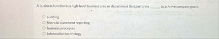 A business function is a high - level business