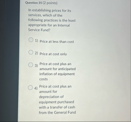 Question 3 5 ( 2 points ) In establishing prices