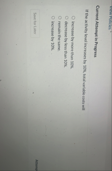 Vew Policies * Current Attempt in Progress If the