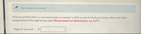 Your answer is incorrect. H Oriole paid $ 2 5 , 0