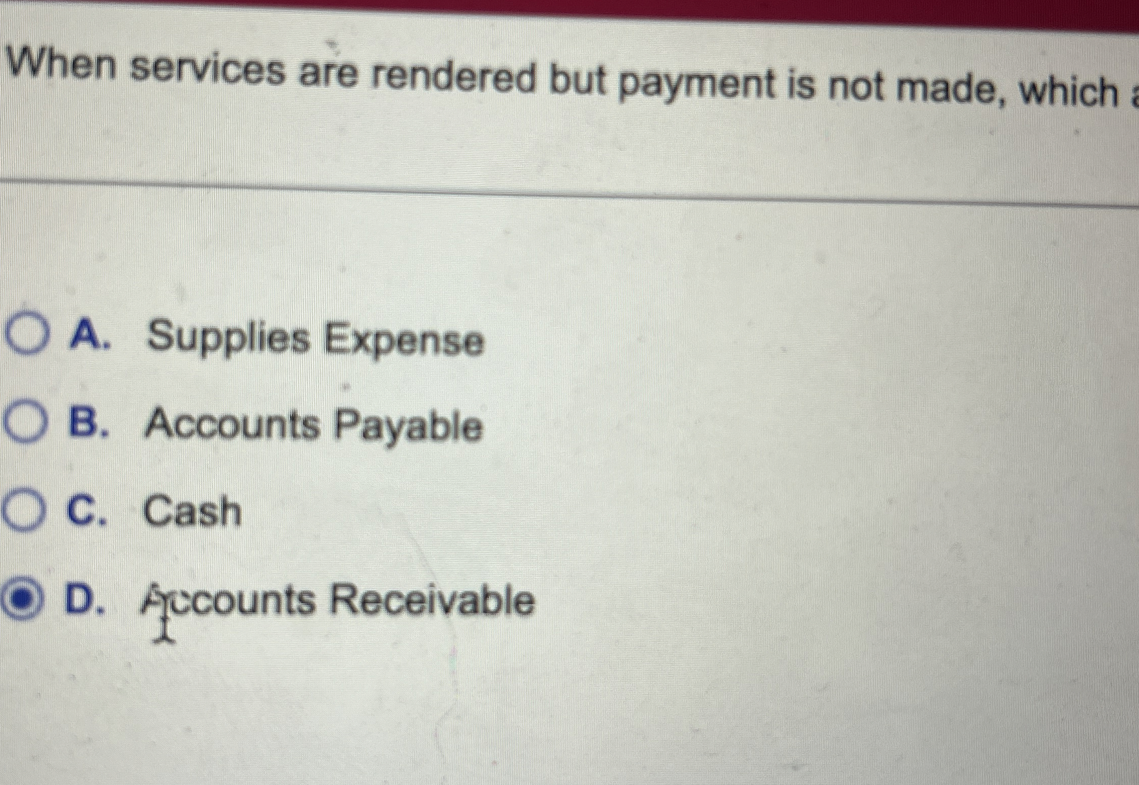 When services are rendered but payment is not