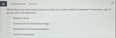 Multiple Choice 3 points Which financial