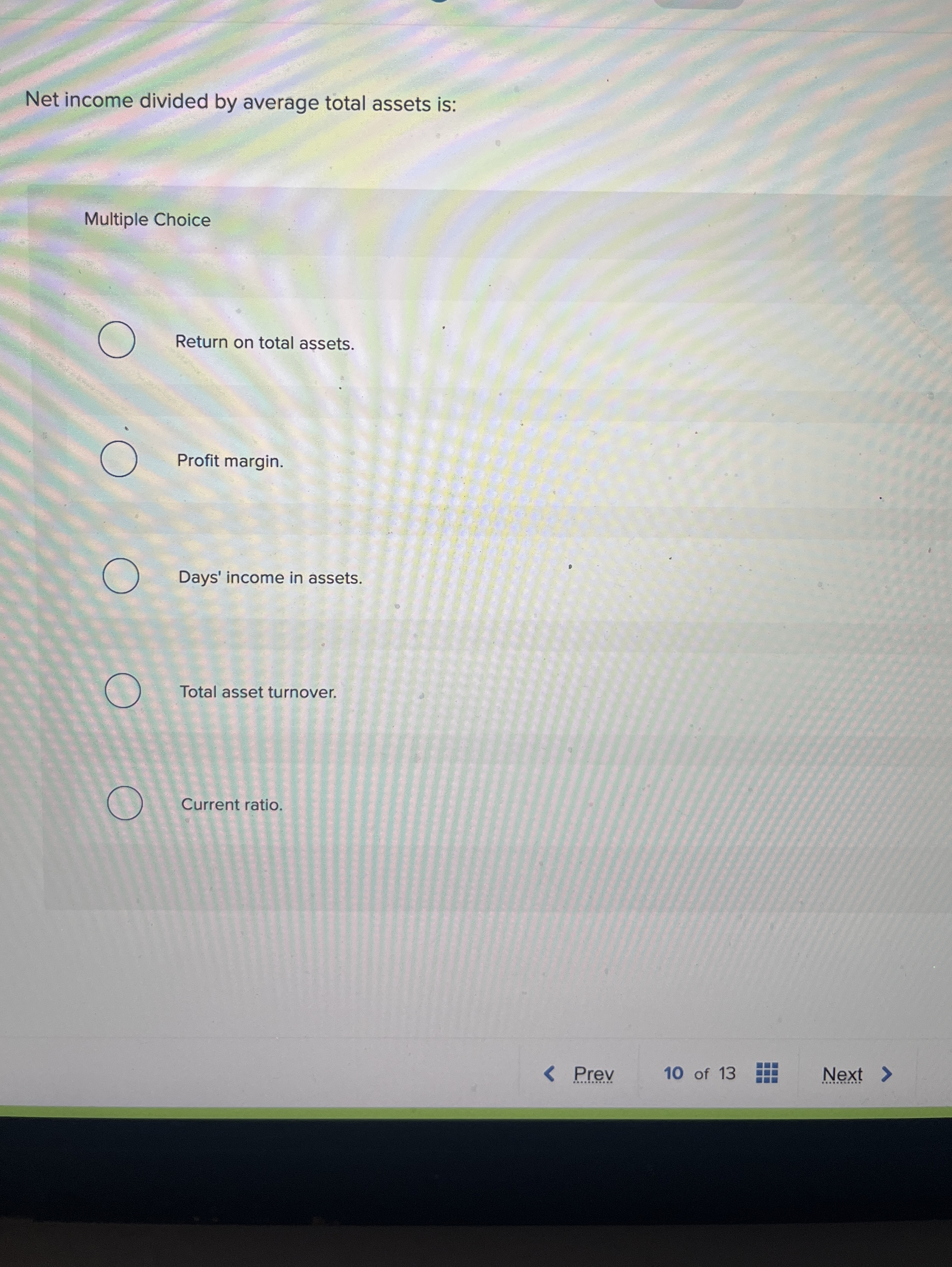 Net income divided by average total assets is: