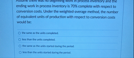 ending work in process inventory is 7 0 %