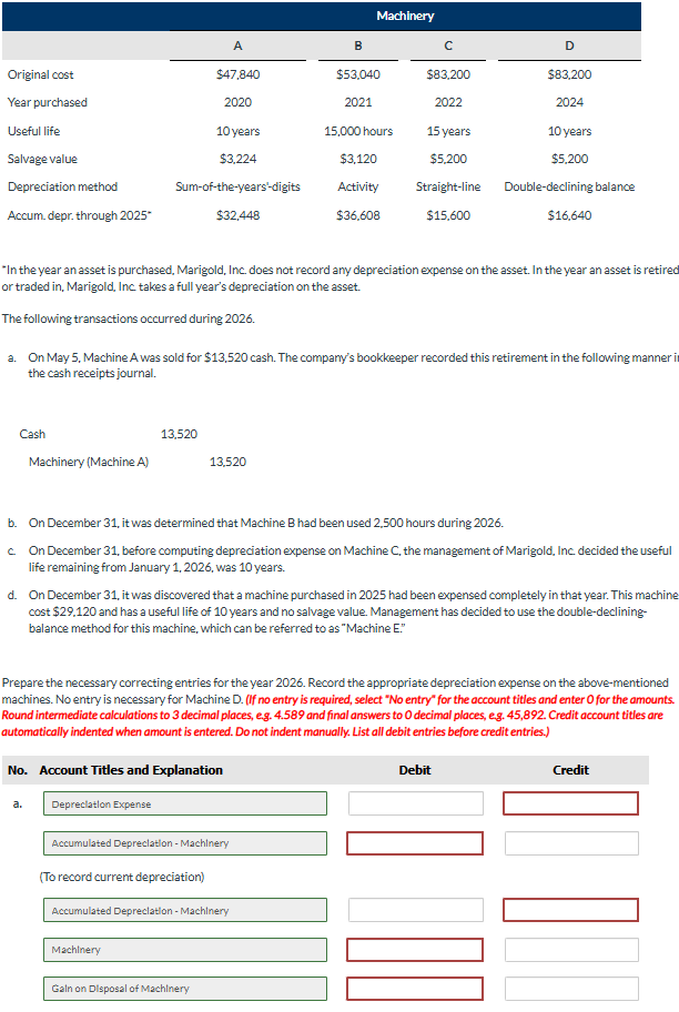 a . On May 5 , Machine A was sold for $ 1 3 , 5 2