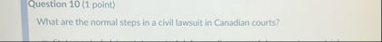 Question 1 0 ( 1 point ) What are the normal