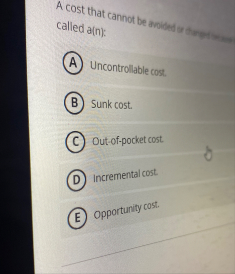 A cost that cannot be avoided or thanea called a