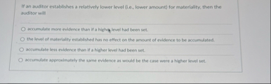 If an auditor establiches a relatively lower