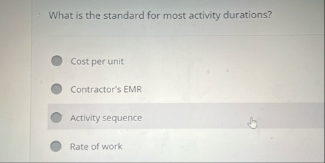 What is the standard for most activity durations?