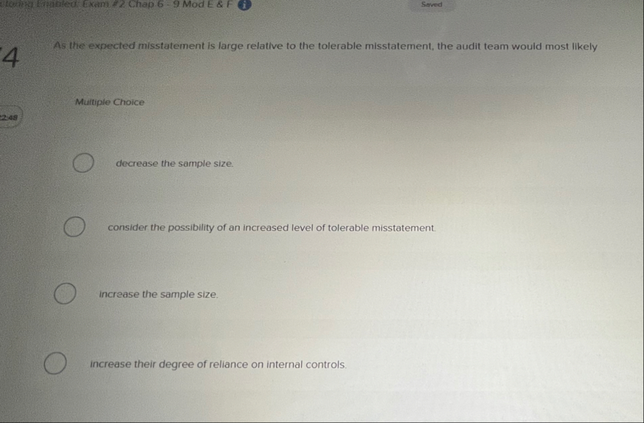 As the expected misstatement is large relative to