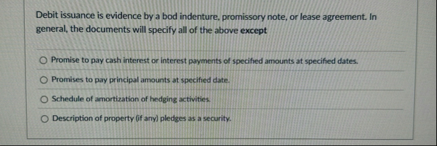Debit issuance is evidence by a bod indenture,