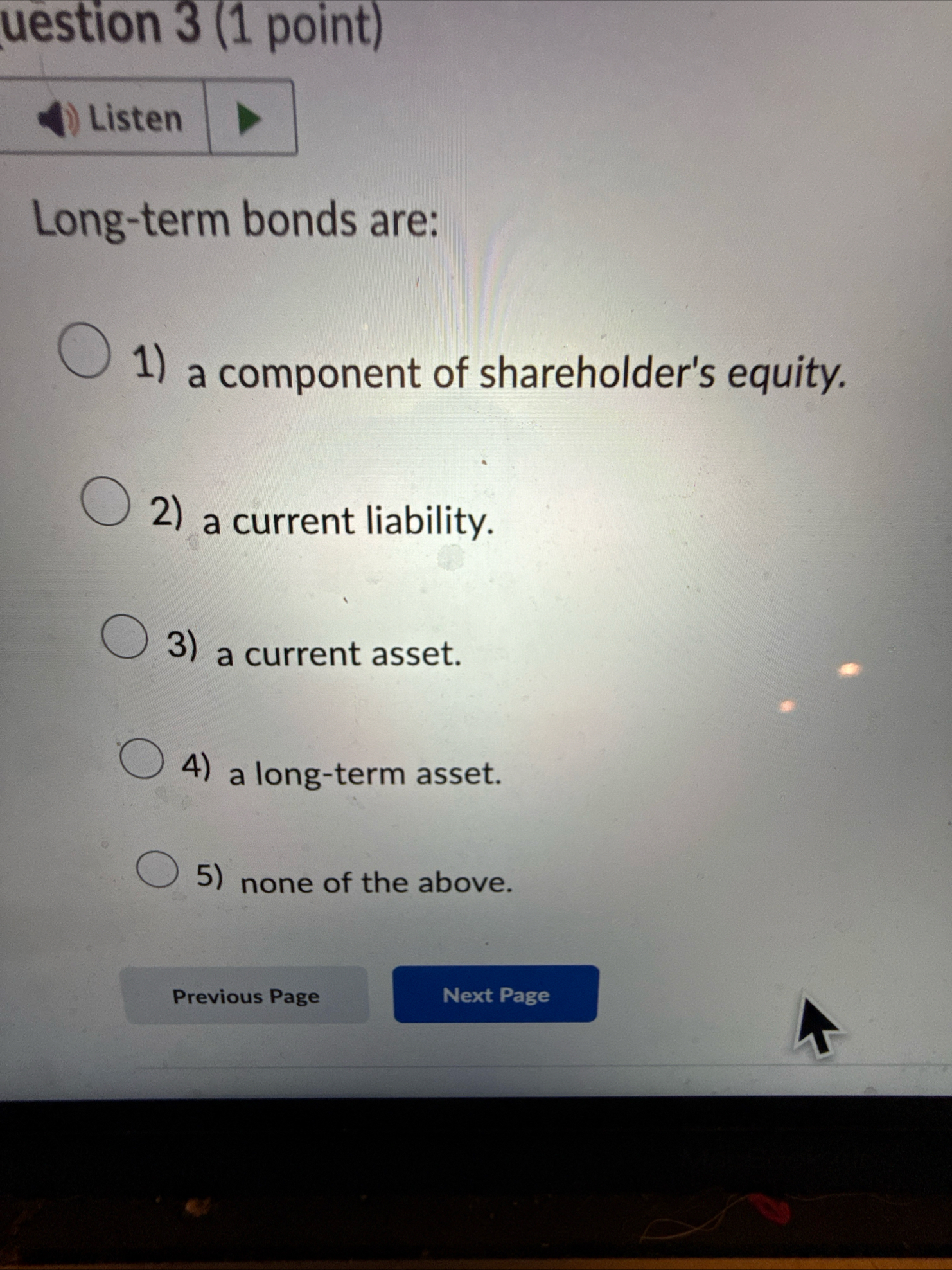 uestion 3 ( 1 point ) Long - term bonds are: a