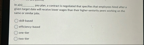 In a ( n ) pay plan, a contract is negotiated