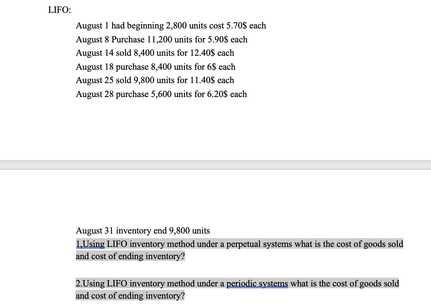 LIFO: August 1 had beginning 2 , 8 0 0 units cost