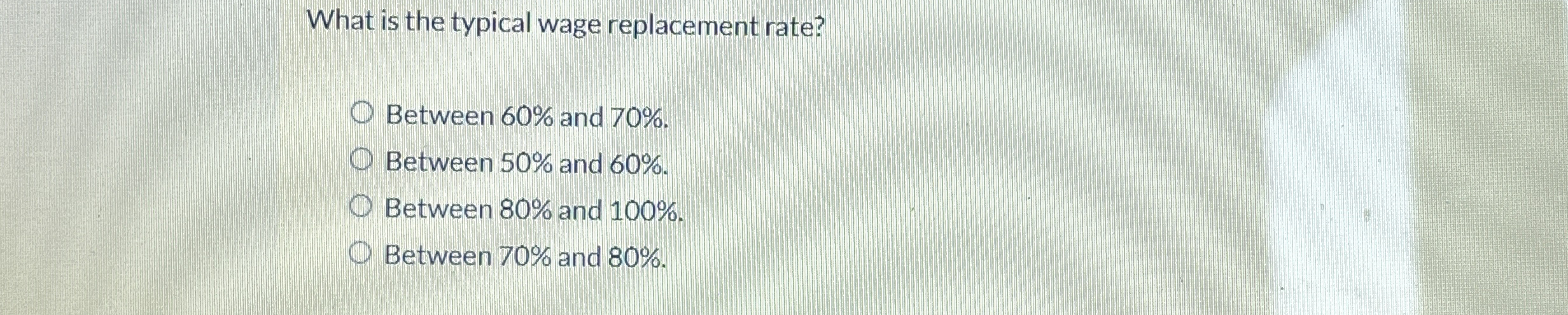 What is the typical wage replacement rate?