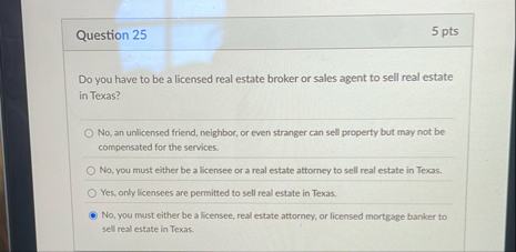 Question 2 5 5 pts Do you have to be a licensed