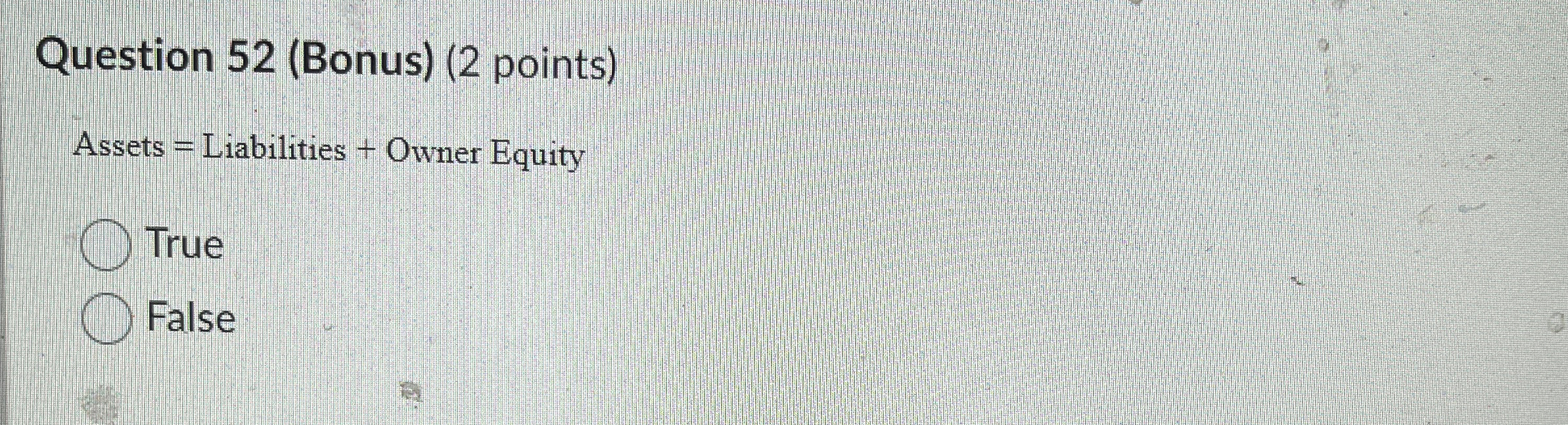Question 5 2 ( Bonus ) ( 2 points ) Assets =