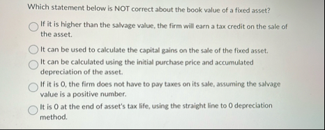 Which statement below is NOT correct about the