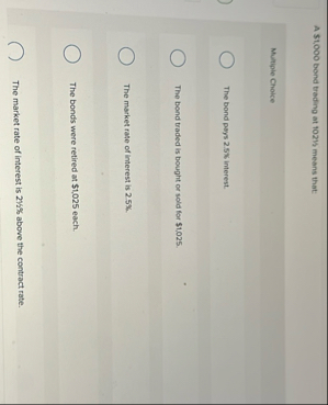A $ 1 , 0 0 0 bond treding at 1 0 2 1 2 mesns
