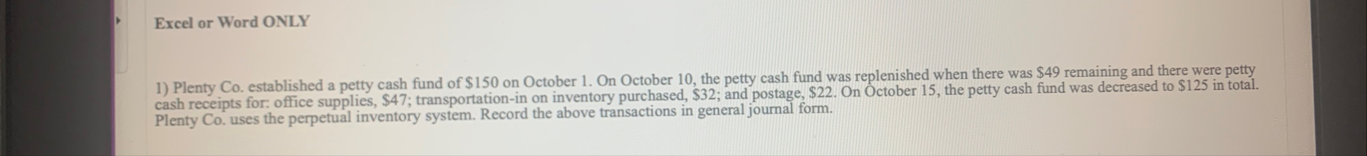 Excel or Word ONLY Plenty Co . established a