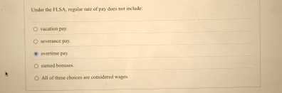 Under the FLSA, regular tate of pay does not