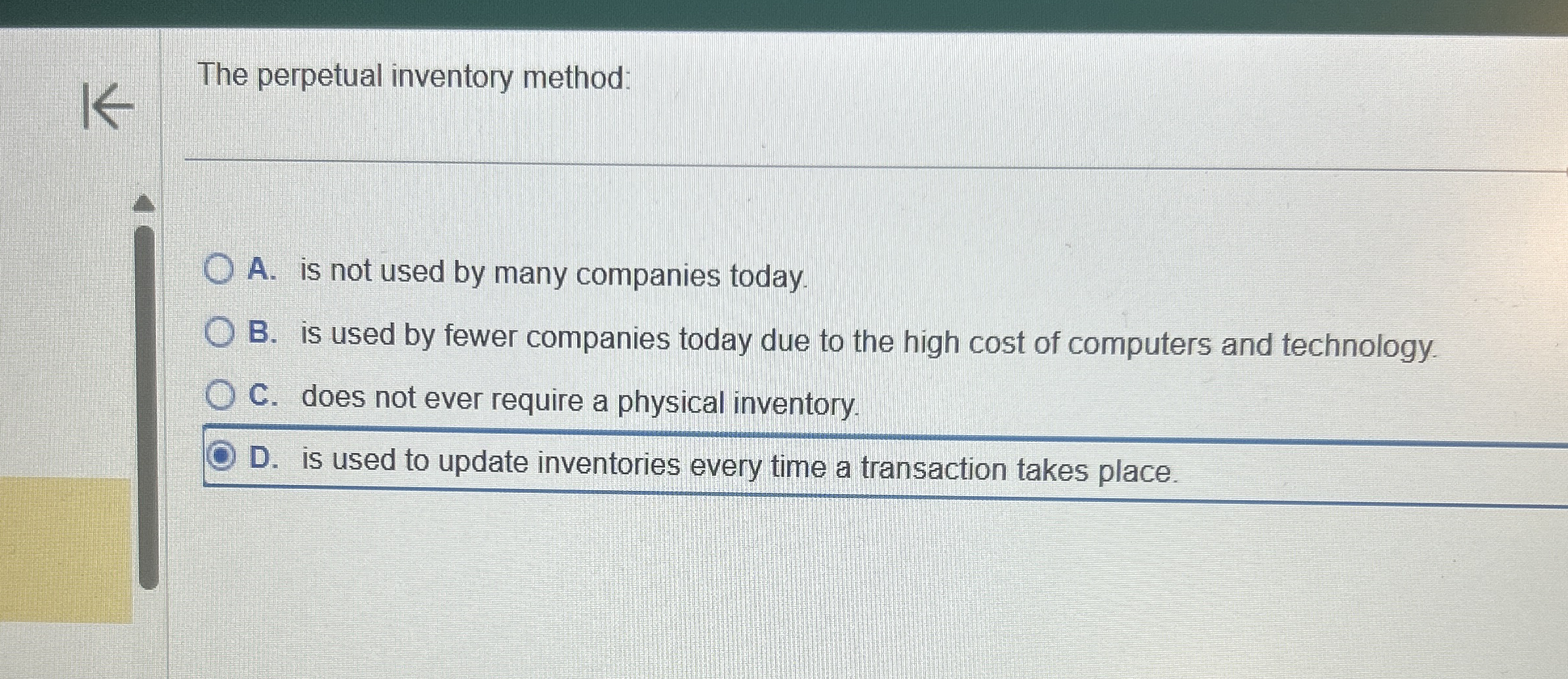The perpetual inventory method: A . is not used