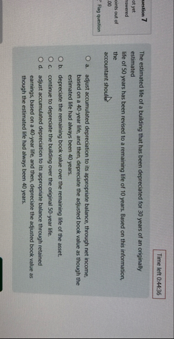 Time left 0 : 4 4 : 3 6 uestion 7 ot yet The