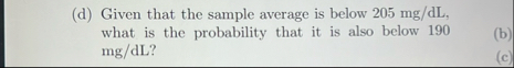 ( d ) Given that the sample average is below 2 0