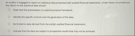 An auditor is engaged to report on statistical