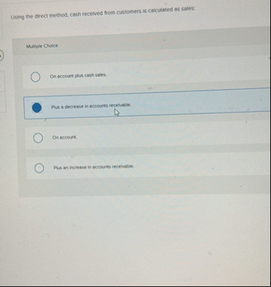 Using the direct method, cash recelved from