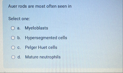 Auer rods are most often seen in Select one: a .