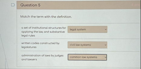 Question 5 Match the term with the definition. a
