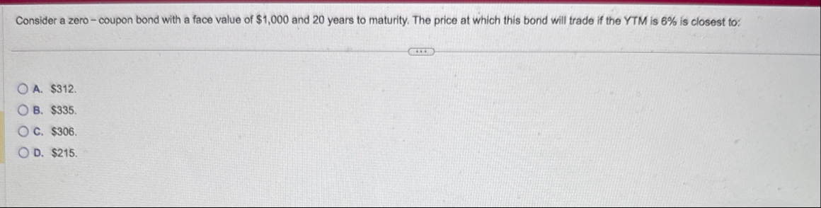 Consider a zero - coupon bond with a face value