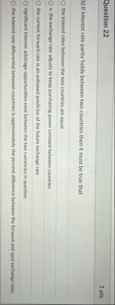 Question 2 2 1 pts b ) If interest rate parity