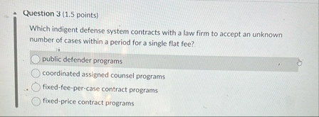 Question 3 ( 1 . 5 points ) Which indigent