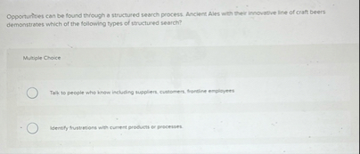 Opporturites can be found through a structured