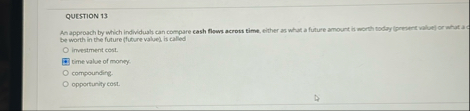 QUESTION 1 3 An approach by which individuls can