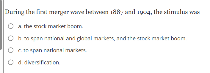 During the first merger wave between 1 8 8 7 and