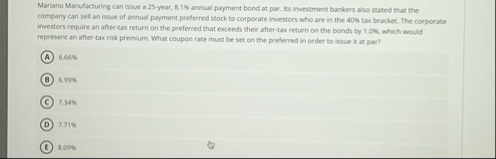 Mariano Manufacturing can issue a 2 5 - year, 8 .