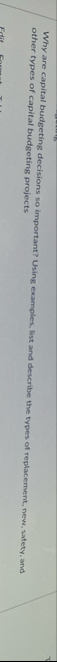 Why are capital budgeting decisions so important?