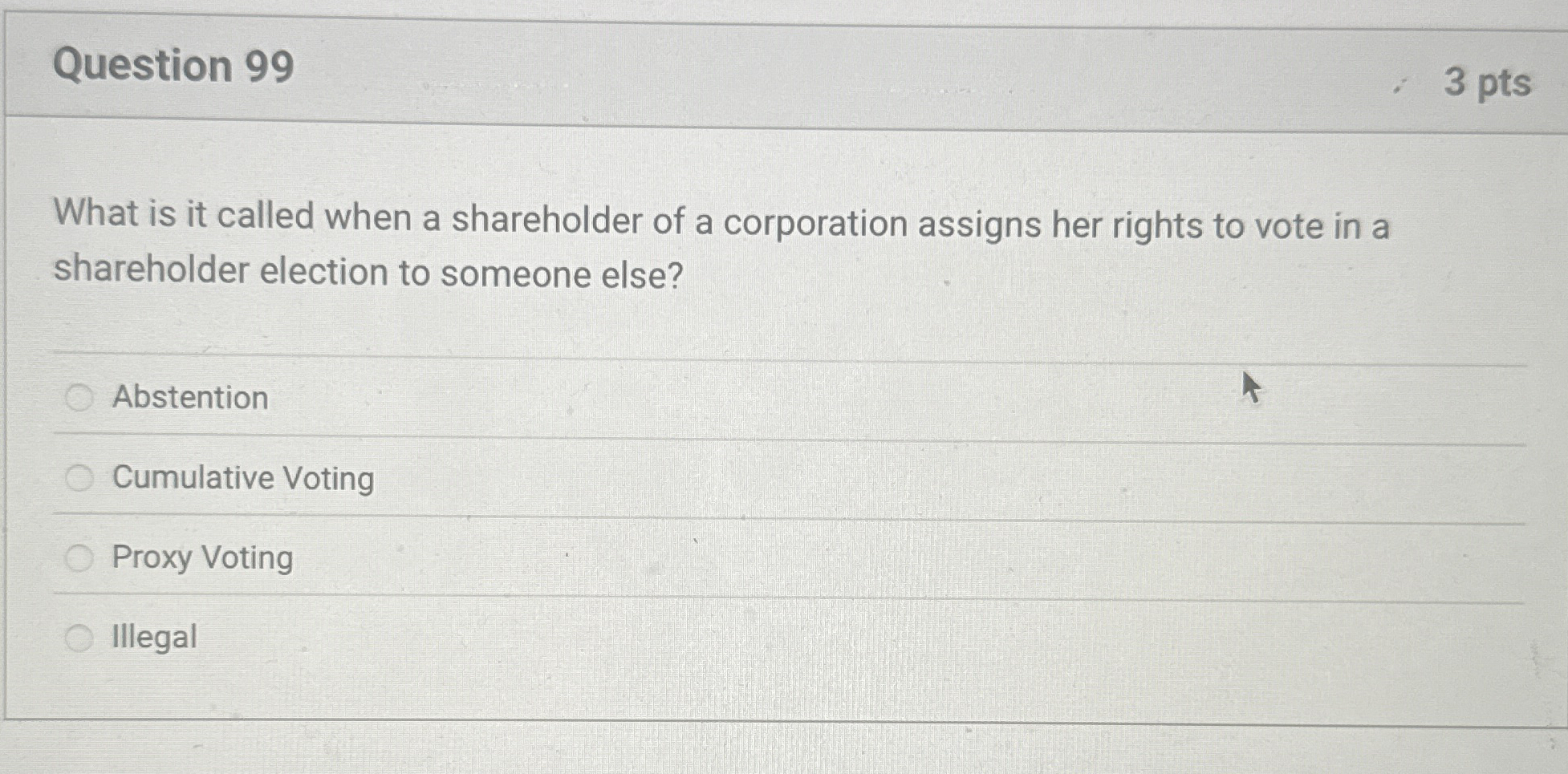 Question 9 9 3 pts What is it called when a
