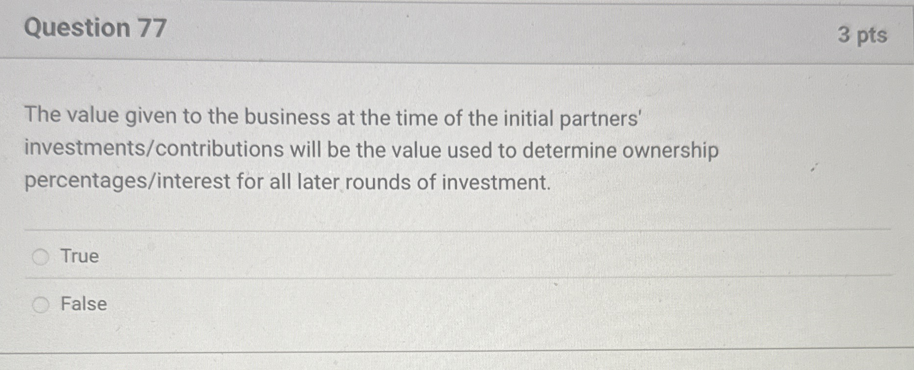 Question 7 7 3 pts The value given to the