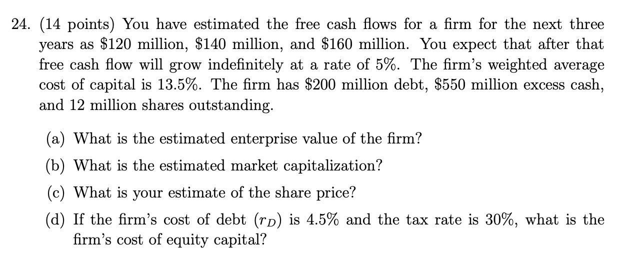 2 4 . ( 1 4 points ) You have estimated the free