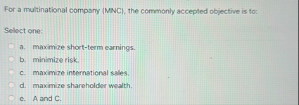 For a multinational company ( MNC ) , the