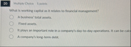 2 0 Multiple Choice 5 points What is working