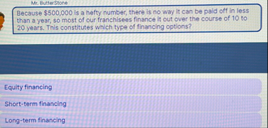 Mt . ButterStone Because $ 5 0 0 , 0 0 0 is a