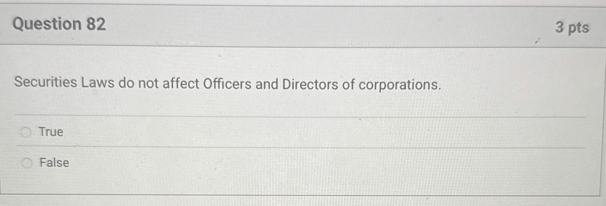 Question 8 2 3 pts Securities Laws do not affect