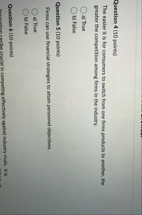 Question 4 ( 1 0 points ) The easier it is for